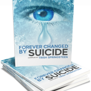 Forever Changed by Suicide